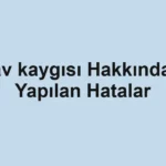 sinav-kaygisi-hakkinda-sik-yapilan-hatalar.webp